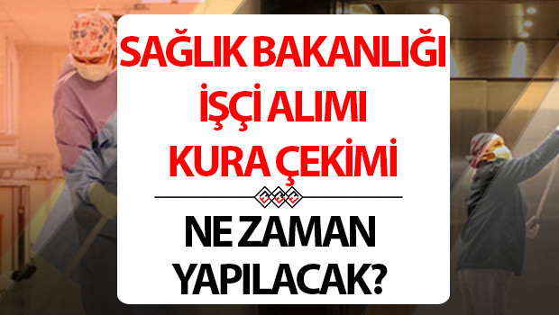 SAĞLIK BAKANLIĞI İŞÇİ ALIMI KURA TARİHİ 2025 || İŞKUR Sağlık Bakanlığı 2 bin 764 işçi alımı kurası ne zaman, hangi tarihte? Sağlık Bakanlığı kurası nerede yapılacak, canlı izlenebilecek mi? İşte kura sonuçları açıklanma takvimi!
