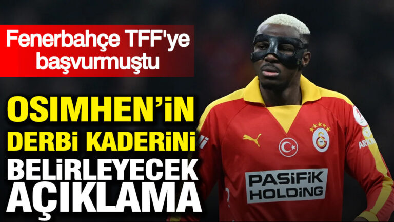 osimhenin-derbi-kaderini-belirleyecek-aciklama-fenerbahce-tffye-basvurmustu-Y3mUp4UA