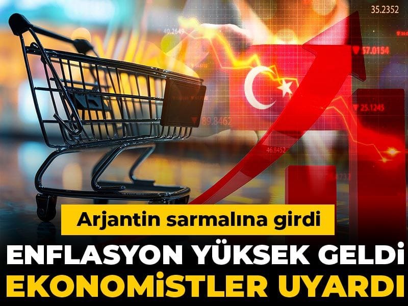 Enflasyon Oranlarında Şok Artış: Türkiye Arjantin Benzeri Bir Krizle Yüz Yüze