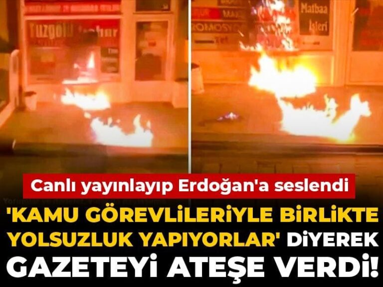 kamu-gorevlileriyle-birlikte-yolsuzluk-yapiyorlar-diyerek-gazeteyi-atese-verdi-canli-yayinlayip-erdogana-seslendi-qW1yigIi